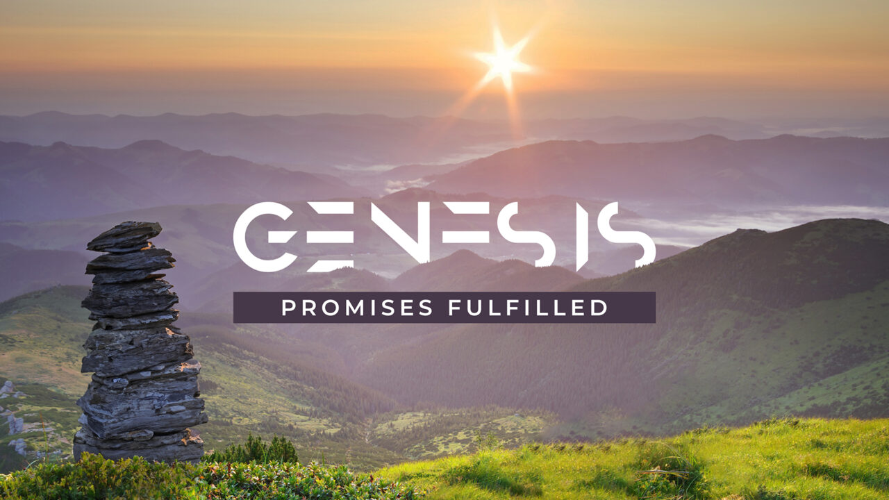 Genesis - Promises Fulfilled