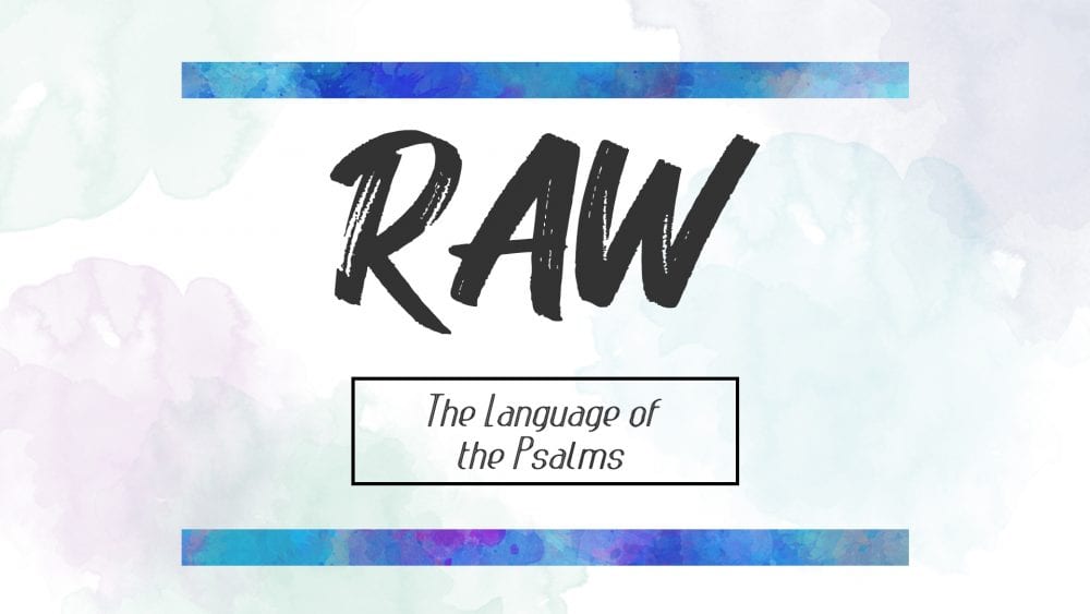 RAW: The Language of the Psalms